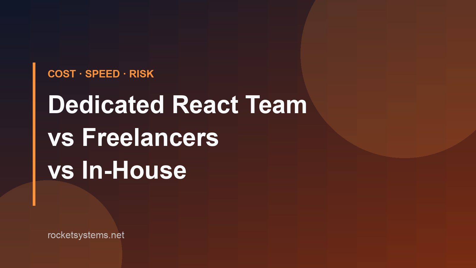 Dedicated React team vs freelancers vs in-house hires — cost and risk comparison for 2026