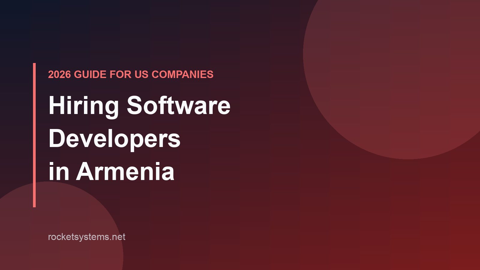 Hiring software developers in Armenia — 2026 guide for US companies