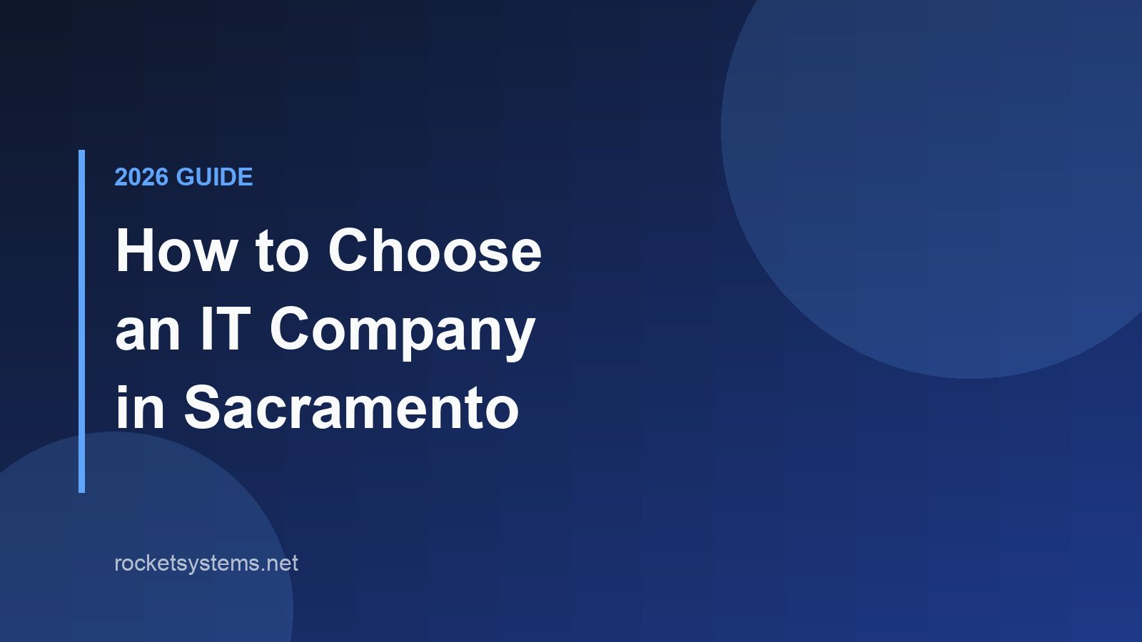Choosing an IT company in Sacramento, California — comparison guide