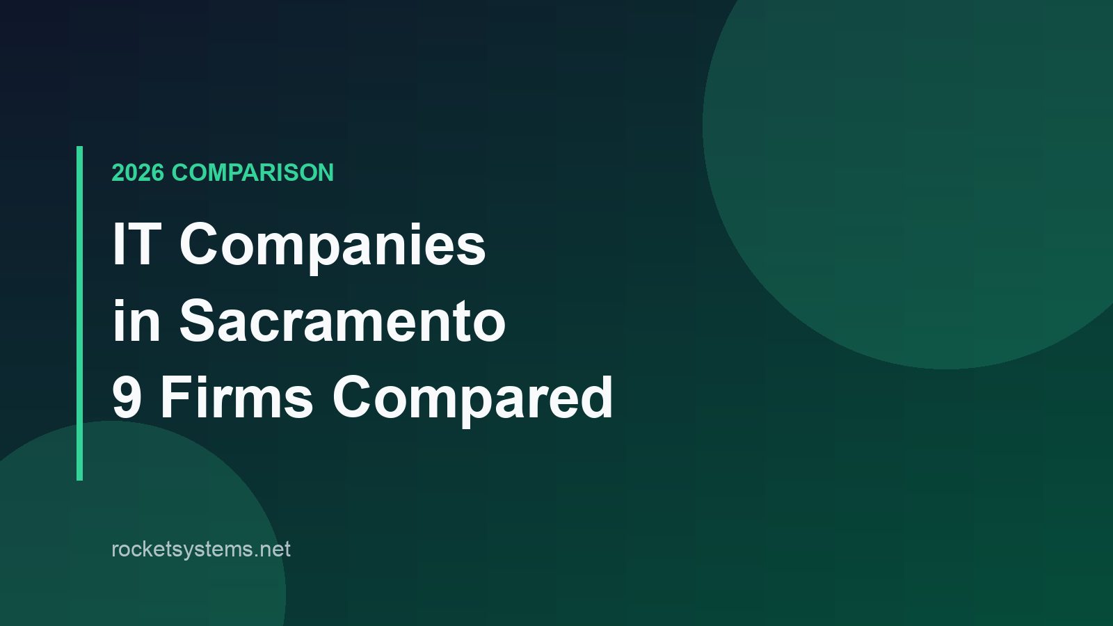 IT companies in Sacramento compared — government IT, managed services, agencies, and software engineering firms