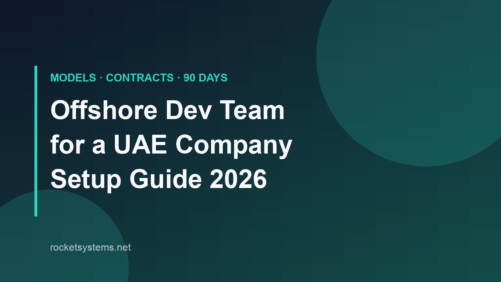 Setting up an offshore development team for a UAE company in 2026