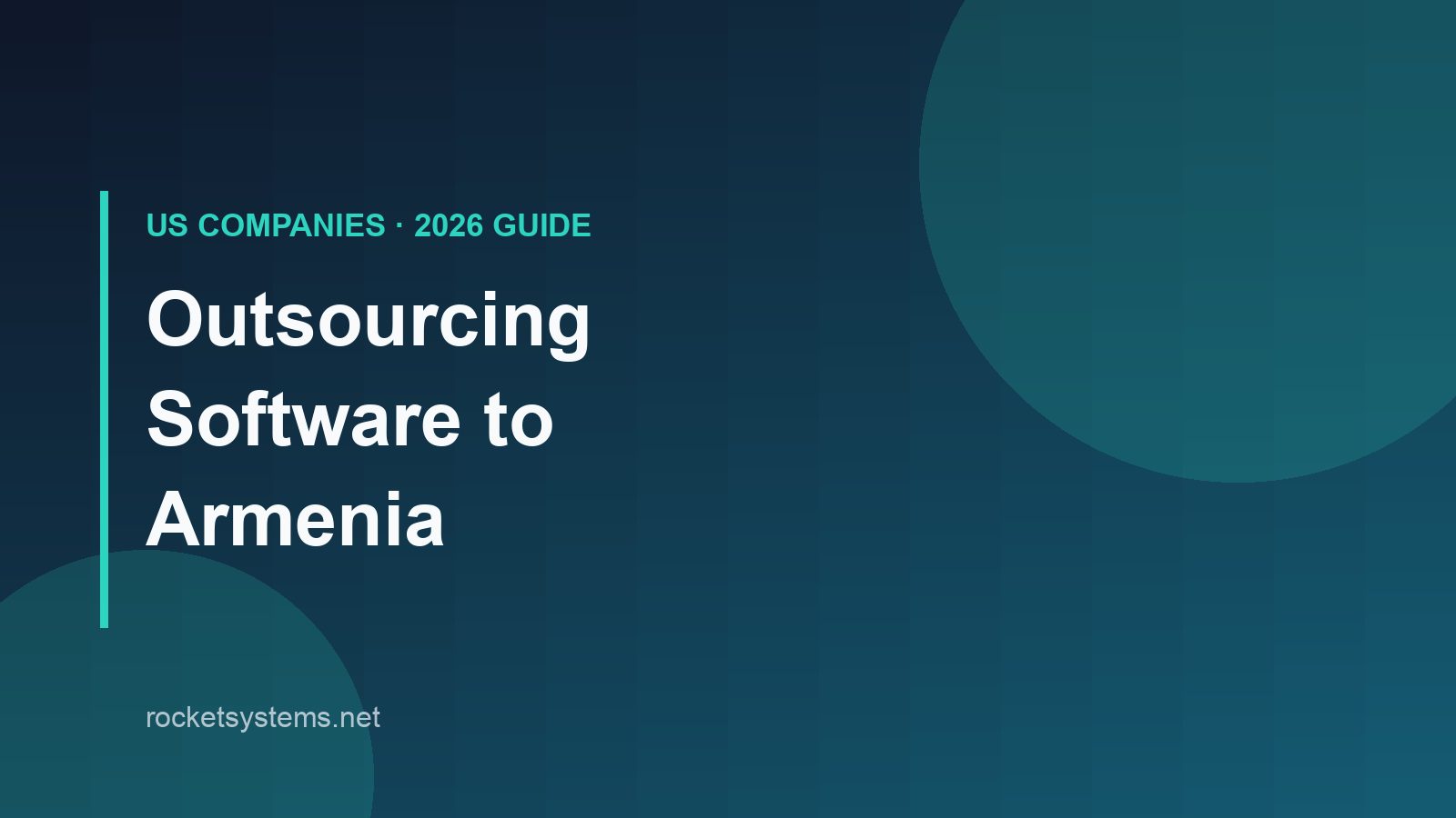 Software outsourcing to Armenia — practical 2026 guide for US companies