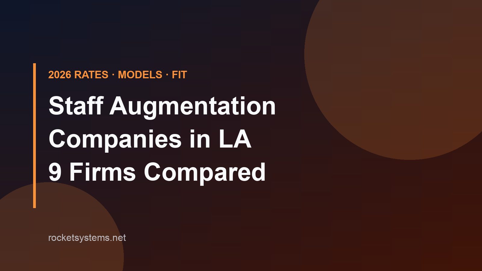 Staff augmentation companies in Los Angeles compared by model and hourly rate for 2026
